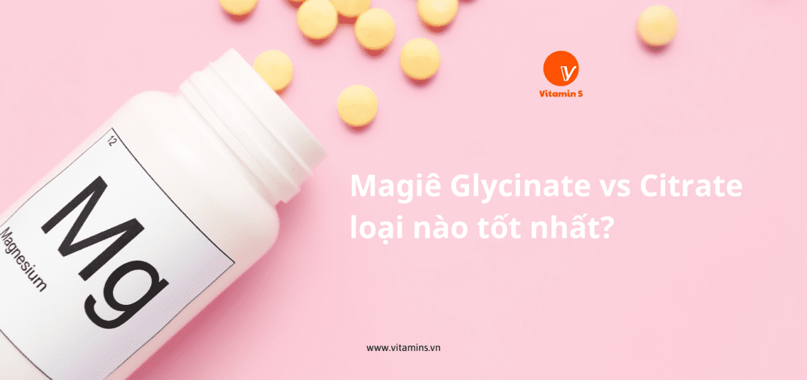 Magie Glycinate vs Citrate loai nao tot nhat